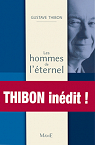 Les hommes de l'ternel : Confrences au grand public (1940-1985) par Thibon