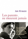 Les parents ne meurent jamais par Krauze