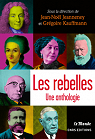 Les rebelles. Une anthologie par Jeanneney