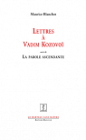 Lettres  Vadim Kozovo (1976-1998) suivi de La Parole ascendante par Blanchot