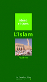 Idées reçues : L'Islam par Balta