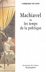 Machiavel ou les temps de la politique par Vivanti