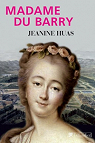 Madame du Barry par Huas