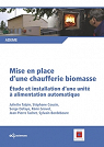 Mise en place d'une chaufferie biomasse : Etude et installation d'une unit  alimentation automatique par Agence de l'environnement et de la matrise de l'nergie