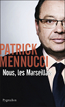 Nous, les Marseillais par Mennucci
