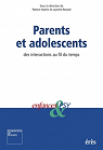 Parents et adolescents : Des interactions au fil du temps par Huerre