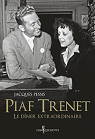 Piaf-Trenet : Le dner extraordinaire par Pessis