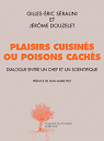 Plaisirs cuisins ou poisons cachs par Sralini