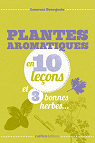Les plantes aromatiques en 10 leons par Bourgeois