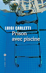Prison avec piscine par Carletti