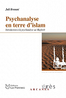 Psychanalyse en terre d'islam : Introduction  la psychanalyse au Maghreb par Bennani