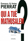 Qui a tu Mathusalem ? par Pierrat