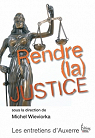 Rendre (la) justice par Wieviorka