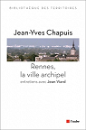 Rennes : La ville archipel par Chapuis