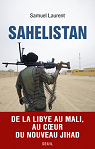 Sahelistan, les nouvelles terres du Jihad par Laurent