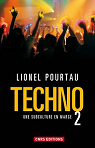 Techno 2 : Une subculture en marge par Pourtau