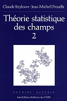 Thorie statistique des champs, tome 2 par Itzykson