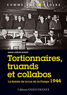 TORTIONNAIRES, TRUANDS ET COLLABOS 1944 par Bonnet