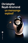 Un mensonge explosif par Reydi-Gramond