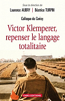 Victor Klemperer : Repenser le langage totalitaire par Aubry