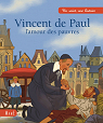 Vincent de Paul : L'amour est pauvre par Grossette