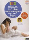 100 activités pour bien communiquer avec mon bébé par Bouhier-Charles