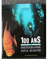 100 ans de photographie sous-marine par Weinberg (II)
