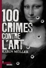 100 crimes contre l'art par Müller