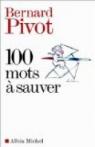 100 mots à sauver par Pivot
