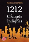 1212 : La Croisade des Indigns par Cassabois