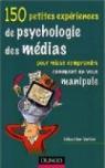 150 petites expériences de psychologie des médias par Bohler