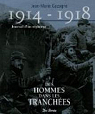 1914-1918 Journal d'un régiment : Des hommes dans les tranchées par Gazagne