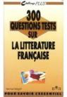 300 questions tests sur la littrature franaise par Wright