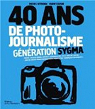40 ans de photo-journalisme : Génération Sygma par Setboun