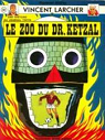 Vincent Larcher, tome 5 : Le zoo du docteur Ketzal par Reding