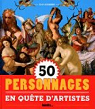 50 personnages en qute d'artistes par Rousseau