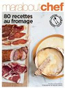 80 recettes autour du Fromage par Marabout
