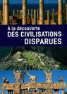 A la découverte des civilisations disparues par Manferto de Fabianis