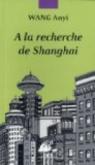 A la recherche de Shanghai par Wang