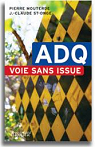 ADQ : Voie Sans Issue par St-Onge