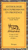 Anthologie des expressions en Provence par Martel