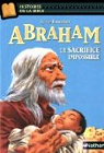 Histoire de la Bible : Abraham, le sacrifice impossible par Baussier