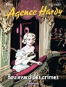 Agence Hardy, tome 6 : Boulevard des crimes