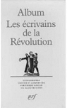 Album Les crivains de la Rvolution par Albums de la Pliade