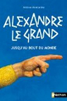Alexandre le Grand : Jusqu'au bout du monde par Montardre
