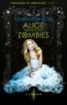 Chroniques de Zombieland, tome 1 : Alice au pays des Zombies  par Showalter