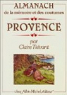 Almanach de la mmoire et des coutumes : Provence par Tivant