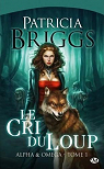Alpha & Omega, tome 1 : Le cri du loup par Briggs