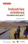 Alternatives Sud, Volume 20-2013/2 : Industries minires : extraire  tout prix ? : Points de vue du Sud par Thomas