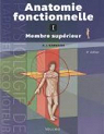 Anatomie fonctionnelle 1 : Membres supérieurs. Physiologie de l'appareil locomoteur par Kapandji